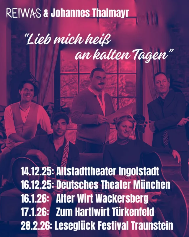 Lieb mich heiß an…
…kalten Tagen! Ja, wir haben auch keine Lust drauf, dass die Temperaturen nach unten gehen, aber gleichzeitig heißt das für uns: es ist bald Zeit für das Programm der kalten Tage.
Und darum freuen wir uns auch auf fünf wunderbare Konzerte zusammen mit dem legendären Johannes Thalmayr und seine Gedichte zum Lauschen, Nachfühlen und Eintauchen!
#liebmichheißankaltentagen #winterprogramm #wirfreuenunstrotzdem #lyrik #waszumlachen #waszumweinen #reiwas